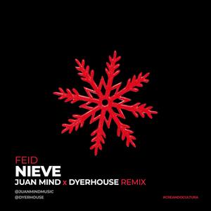 Nieve (Juan Mind & Dyerhouse Remix)