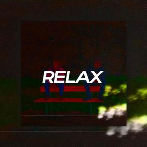 RELAX (feat. Mike) [Explicit]