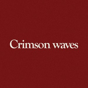 Crimson waves