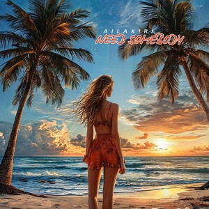 Need Somebody (Explicit)