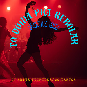 To Doida Pra Rebolar (Funk BH|Explicit)