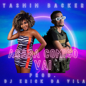 Acaba Comigo Vai (Explicit)