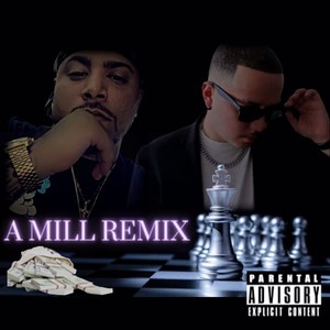 A Mill (Remix) [Explicit]