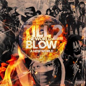 Till the world blow 2 (Explicit)