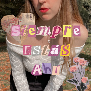 Siempre estás ahí