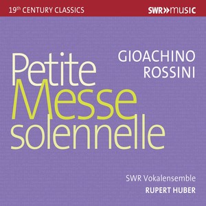 Rossini, G.: Petite Messe Solennelle (Mazzaria, H. Schneiderman, K. Tarver, R. Holthaus, South West German Radio Vocal Ensemble, R. Huber)