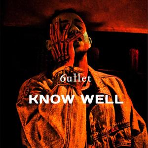 Know Well (Explicit)