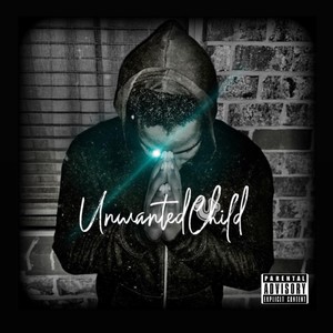 Unwanted Child (Explicit)