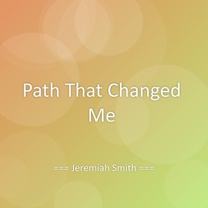 Path That Changed Me