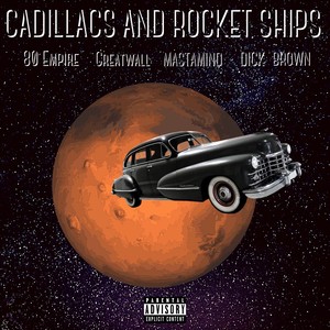 Cadillacs and Rocket Ships (Explicit)