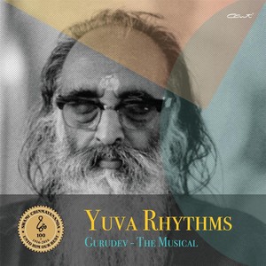 Yuva Rhythms: Gurudev The Musical