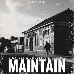 Maintain (feat. Double O & Tipitise) (Explicit)