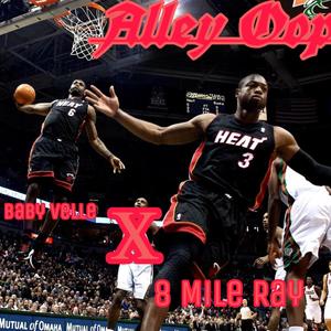 Alley Oop (feat. 8 Mile Ray) [Explicit]
