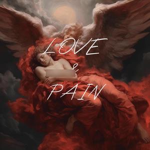 LOVE & PAIN