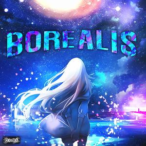 BOREALIS (feat. RAVE$TALKER)