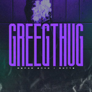 GREEGTHUG (Explicit)