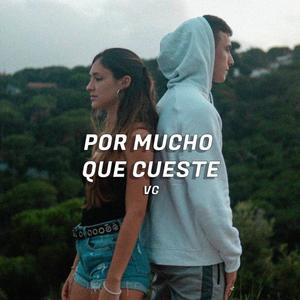 Por Mucho Que Cueste