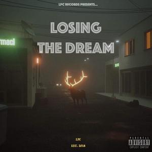 Losing The Dream (Explicit)