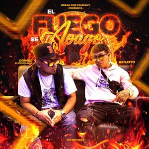 El fuego se apago (feat. Renatto) [Explicit]