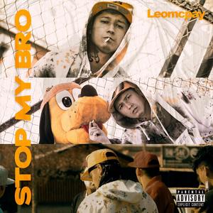 Stop My Bro (Explicit)
