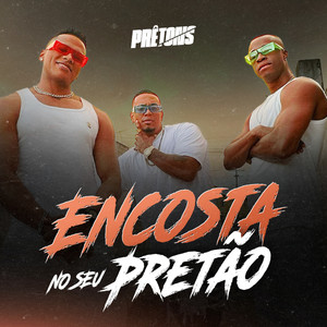 Encosta no Seu Pretão (Explicit)