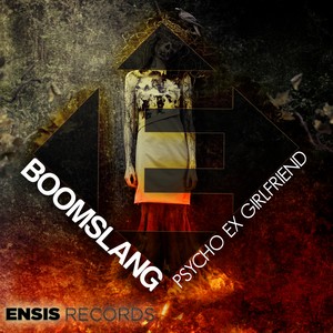 Psycho Ex Girl Friend (Original Mix)
