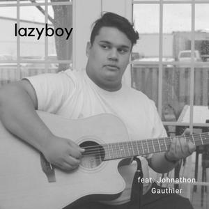 lazyboy(feat. Johnathon Gauthier)