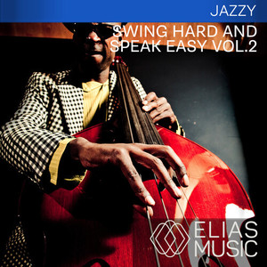 Swing Hard And Speak Easy, Vol. 2