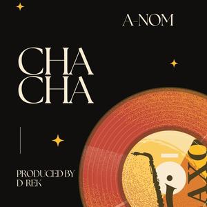 Cha Cha (feat. A-Nom) [Radio Edit] [Explicit]