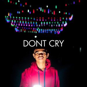 Dont Cry