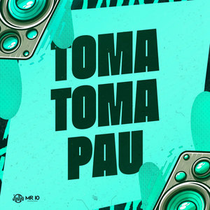 Toma Toma Pau (Explicit)