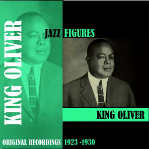 Jazz Figures / King Oliver (1923 -1930)