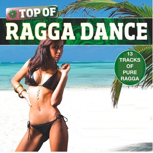 Top of Ragga Dance - Volume 1 (Explicit)