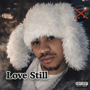 Love Still (Explicit)