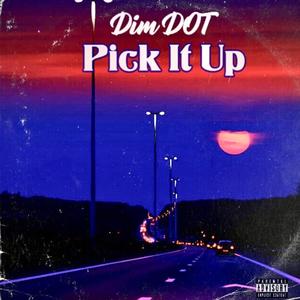 Pick It Up (Explicit)