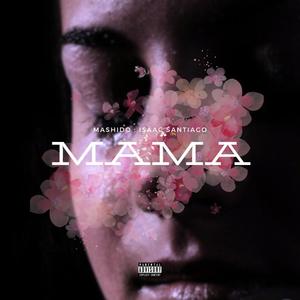 MAMA (feat. ISAAC SANTIAGO)