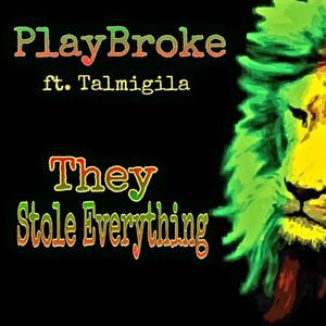 They Stole Everything(feat. Talmigila) (Explicit)