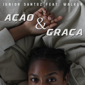 Ação & Graça (Explicit)