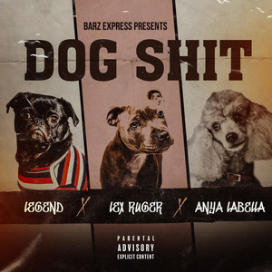 Dog Shit (Explicit)