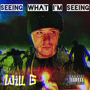 Seeing What I'm Seeing (Explicit)