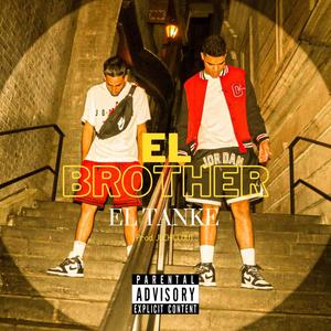 El Brother (feat. El TanKe) [Explicit]