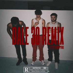 DALE 30 (feat. YZ & DrippingPR) (REMIX|Explicit)