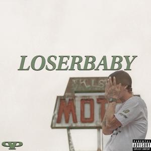 LOSERBABY (Explicit)