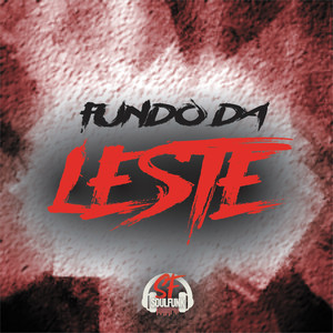 Fundo da Leste (Explicit)