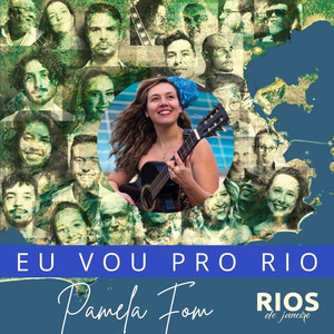 Eu Vou Pro Rio (Rios de Janeiro) (Rios de Janeiro)