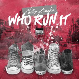 Who Run It (Explicit)