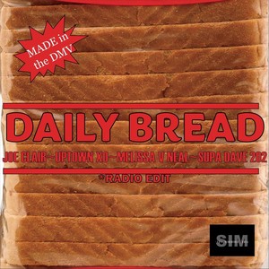 Daily Bread (Radio Edit) [feat. Joe Clair, Uptown XO & Melisa V. Neal]