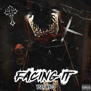 Facing It (Explicit)