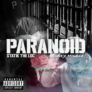 Paranoid (feat. Money migzzz) [Explicit]