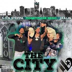 The city (feat. Son steppa & 1ralin) [Explicit]